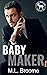 Baby Maker (Cocky Hero Club)