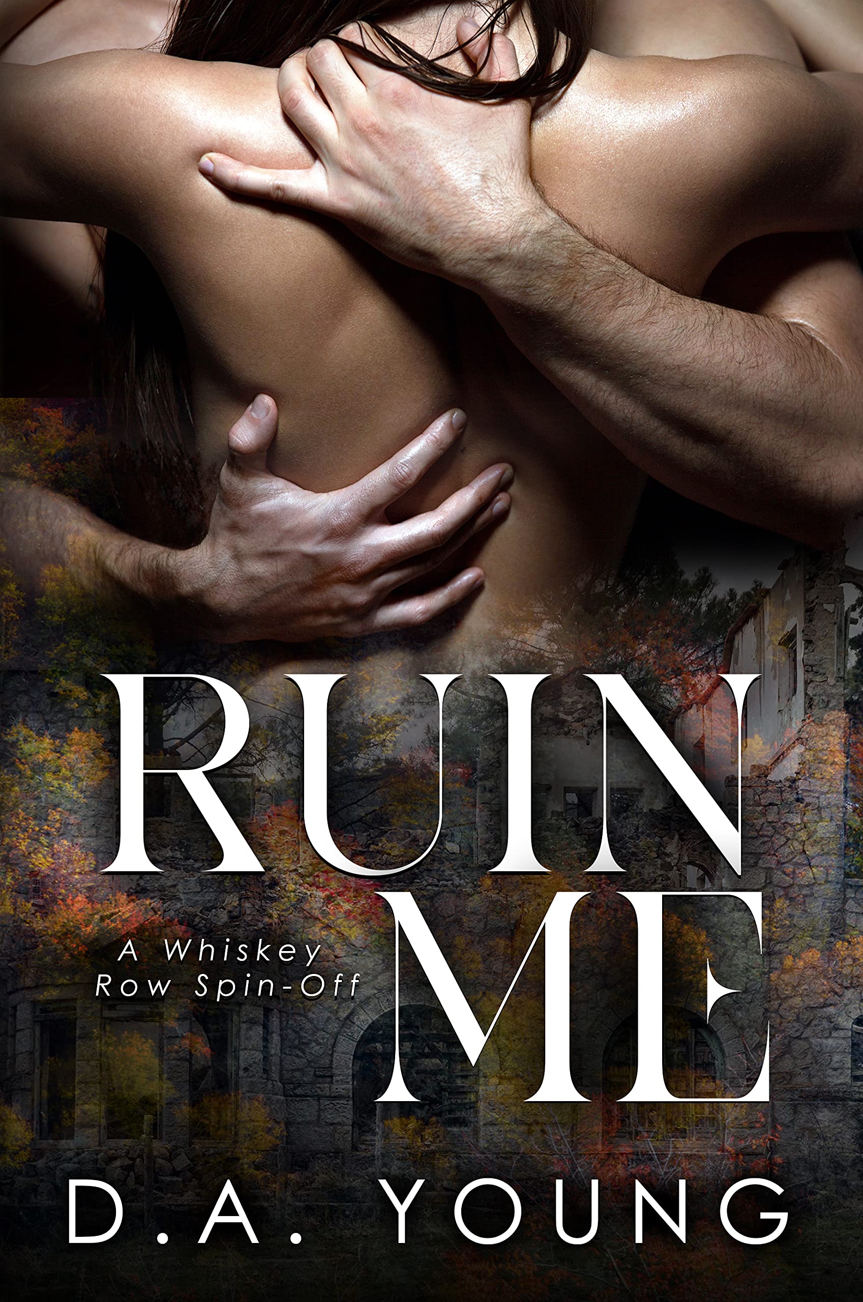 Ruin Me (Men of Whiskey Row)