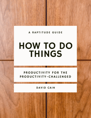 How to Do Things: Productivity for the Productivity-Challenged