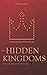 The Hidden Kingdoms