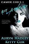Flawed (Gamer Girls, #1)
