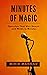 Minutes of Magic: Speeches ...