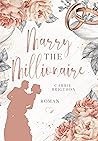 Book cover for Marry the Millionaire (Wedding Dreams, #4)