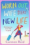 Worn Out Wife Seeks New Life Worn Out Wife Seeks New Life