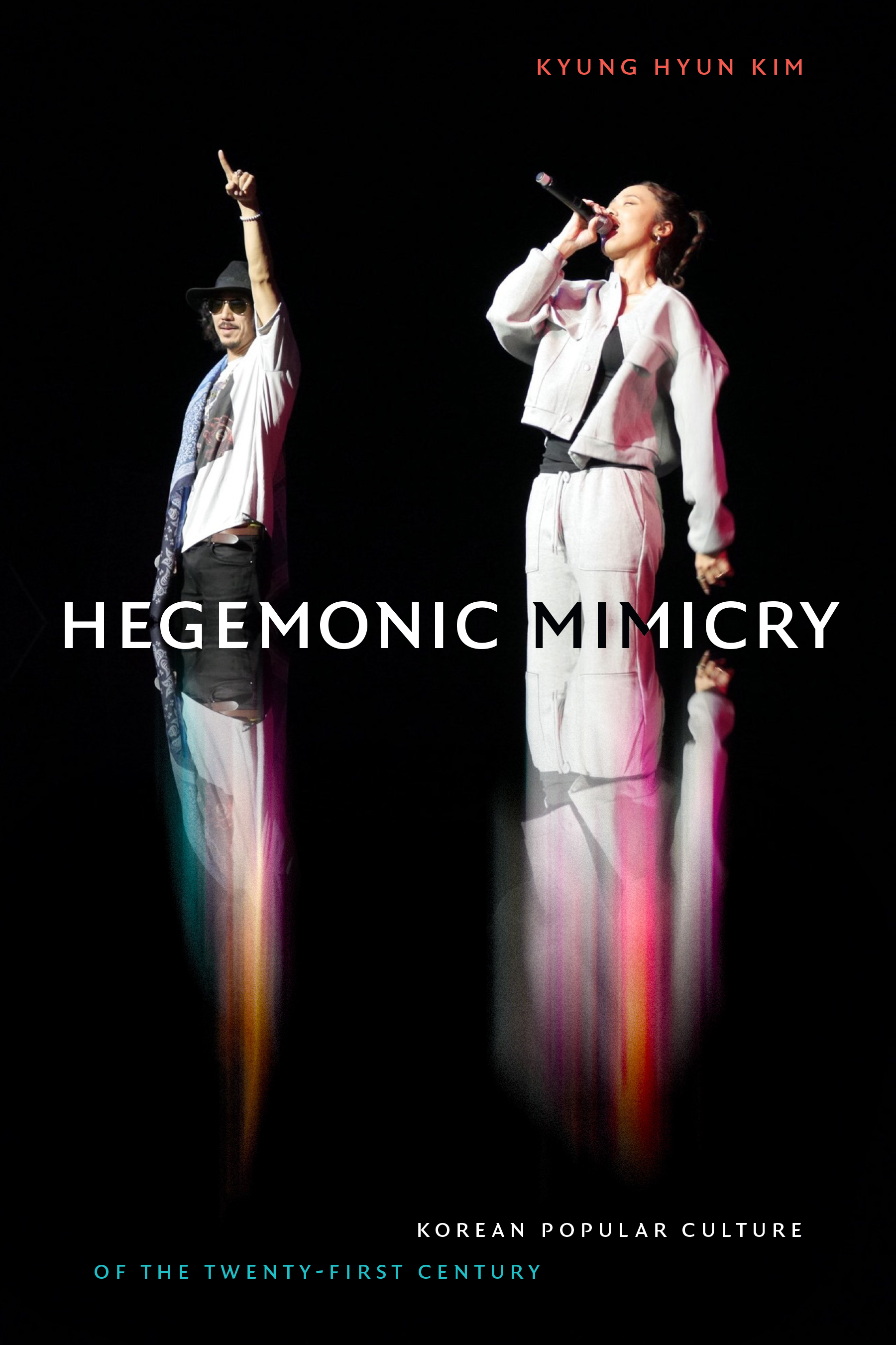 Hegemonic Mimicry: Korean Popular Culture of the Twenty-First Century (Paperback)
