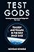 Test Gods: Tragedy and Triumph in the New Space Race