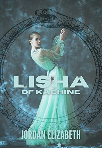 Lisha of Kachine (The Serpent Riders, #2)