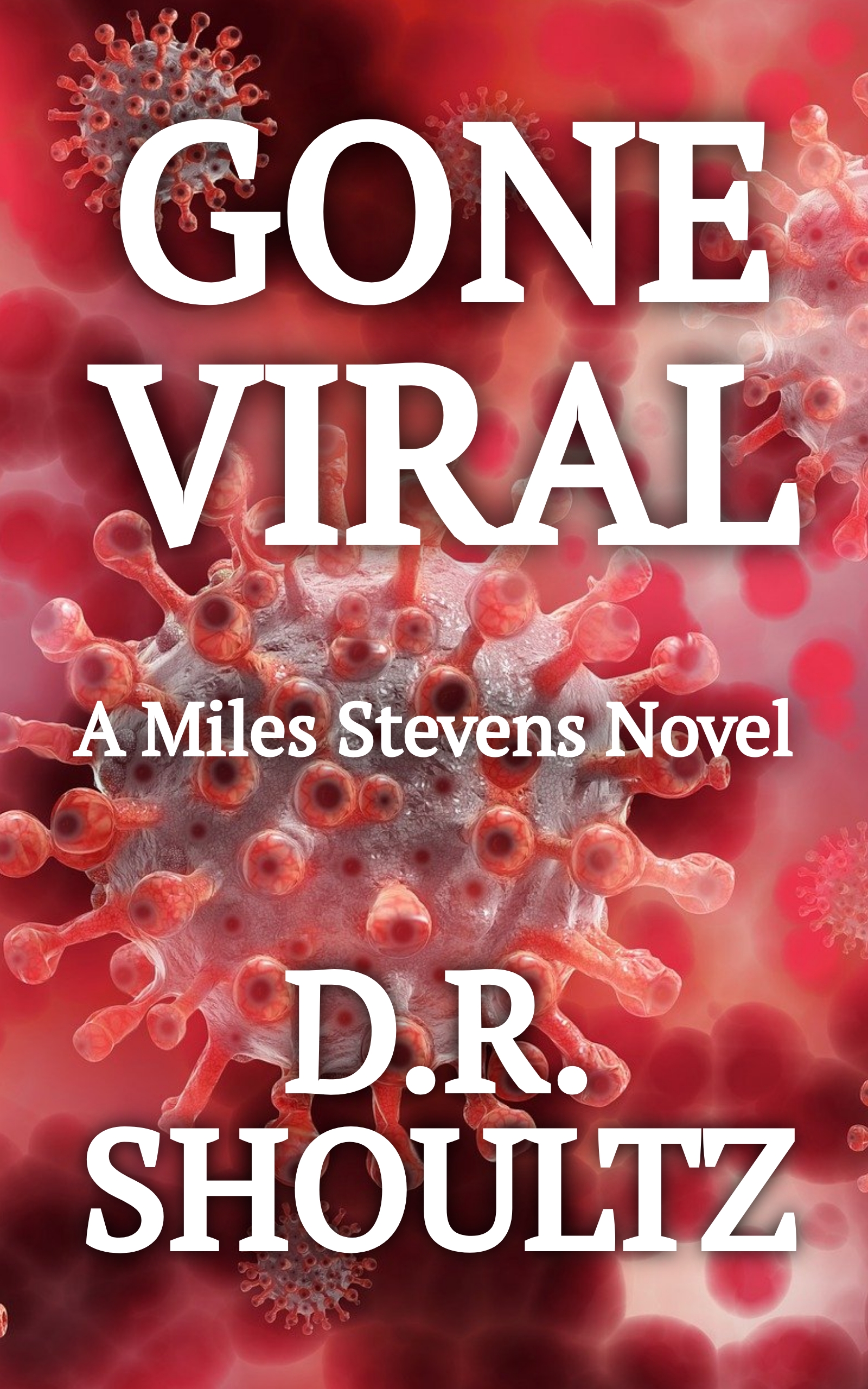Gone Viral (A Miles Stevens Novel #3)