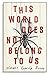 This World Does Not Belong to Us
