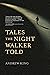 Tales the Night Walker Told