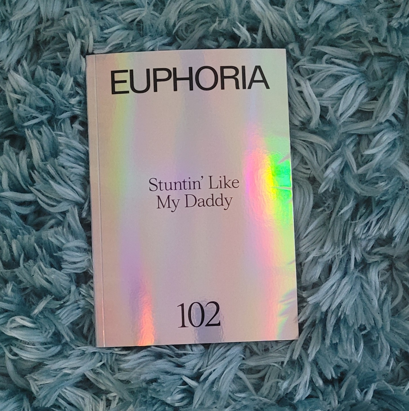 The Euphoria Books: S1- Stuntin' Like My Daddy (Euphoria, #2)