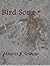 Bird Song by Marcus R. Gilman