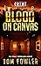 Blood on Canvas: A C.T. Fer...