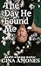 The Day He Found Me