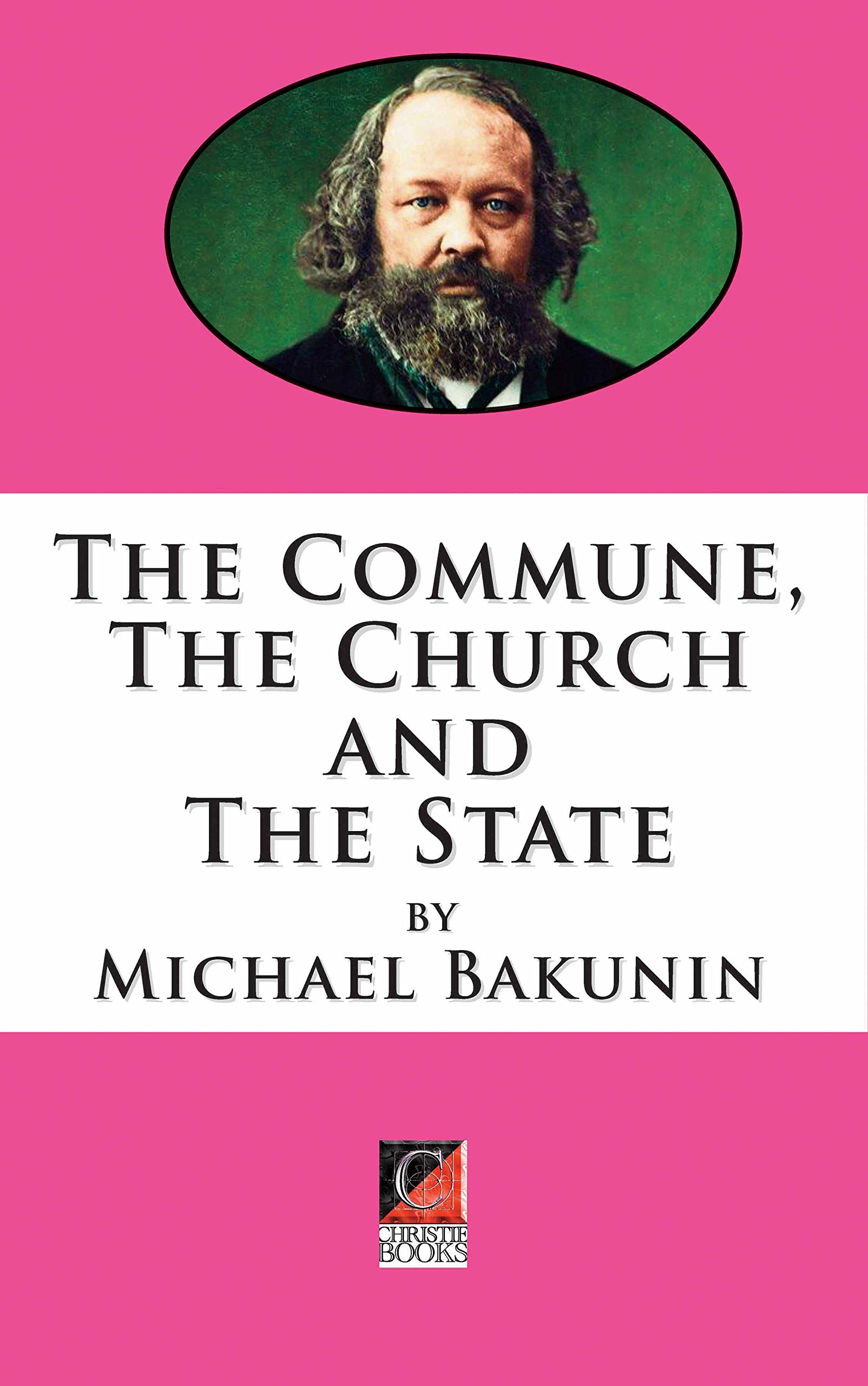 THE COMMUNE, THE CHURCH AND THE STATE. (Kindle Edition)