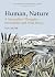 Human, Nature: A Naturalist...