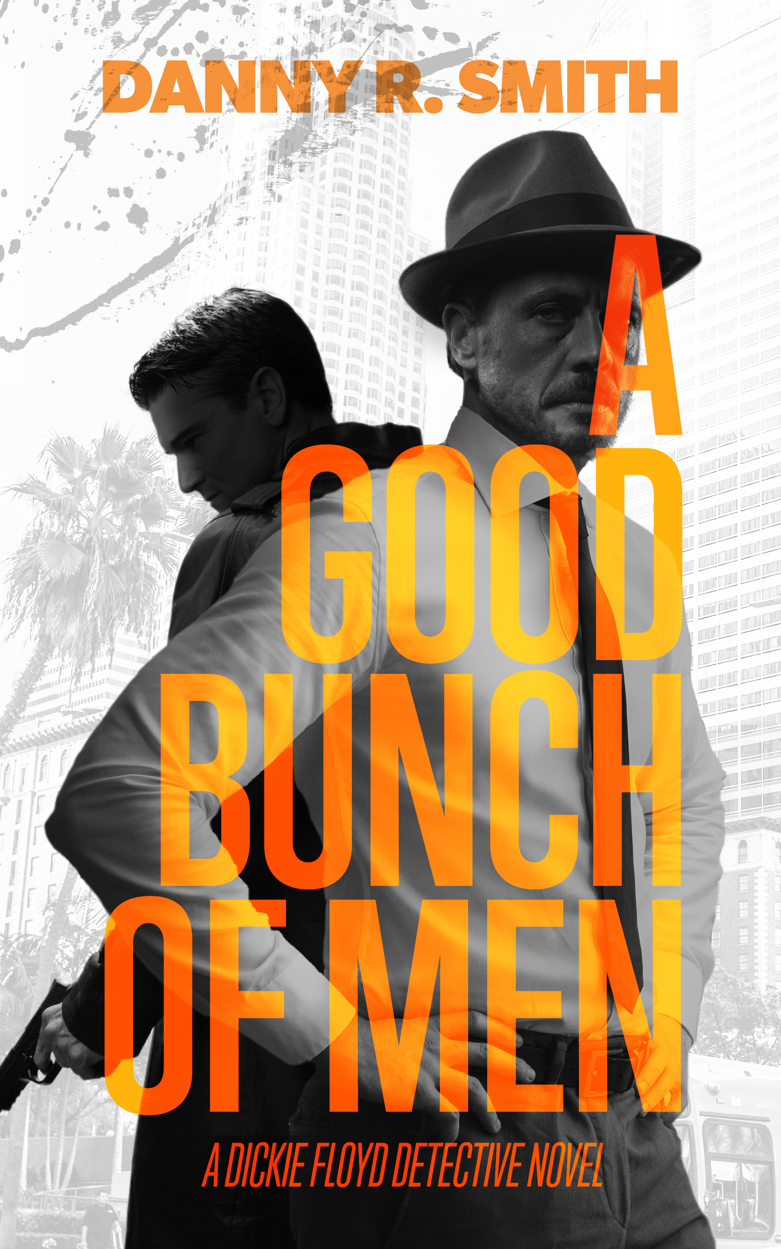 A Good Bunch of Men: A Dickie Floyd Detective Novel (Kindle Edition)