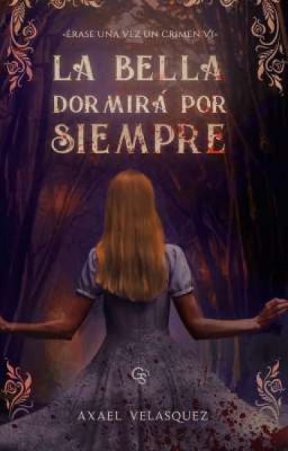 La bella dormirá por siempre ( Érase una vez un crimen # 6 )