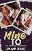 Mine to: The Complete Collection (Mine, #1-4)