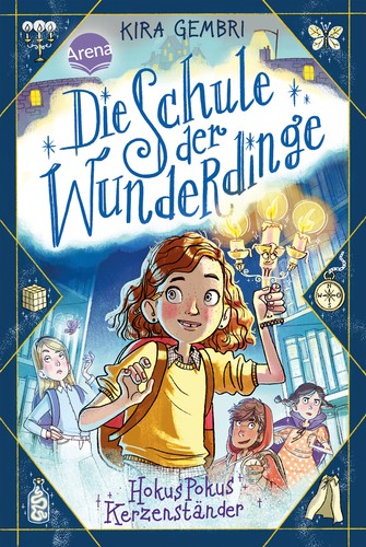 Hokus Pokus Kerzenständer (Die Schule der Wunderdinge #1 )