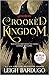 Crooked Kingdom (Six of Cro...
