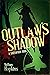 Outlaw's Shadow: A Sherwood...