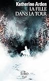 La Fille dans la tour by Katherine Arden