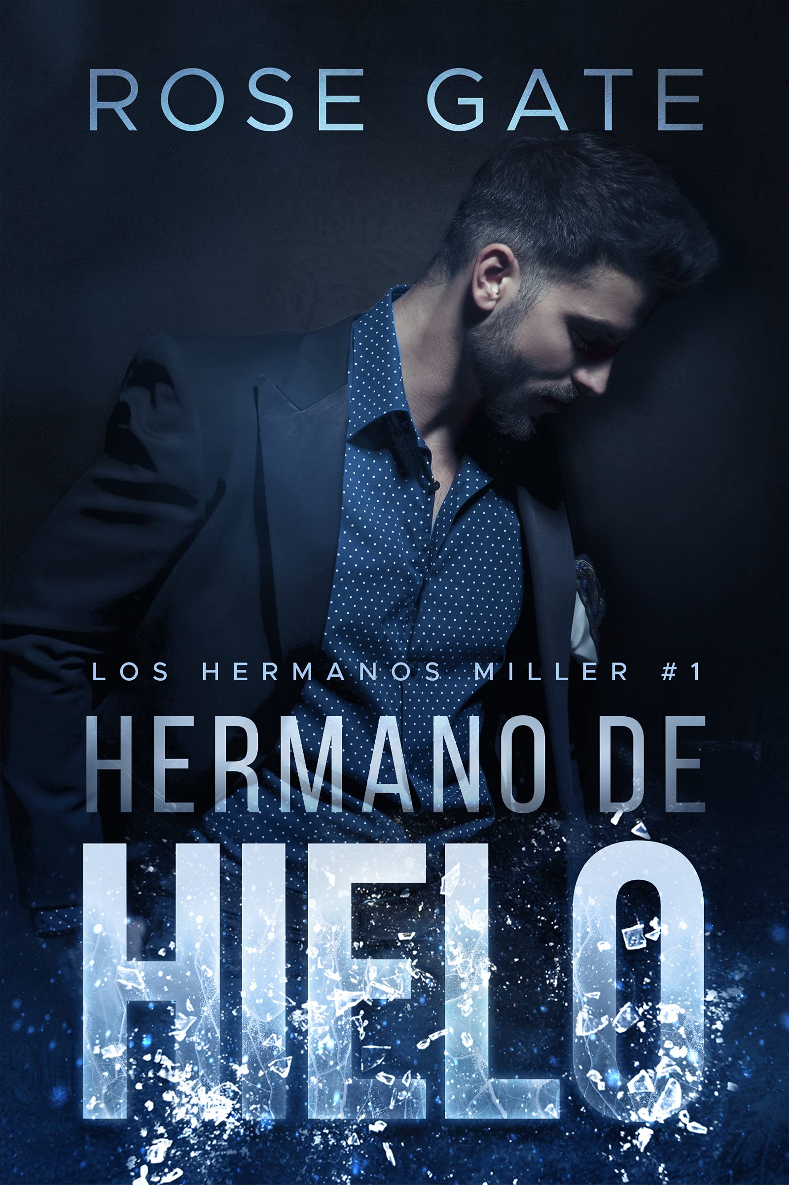 Hermano de hielo (Los hermanos Miller, #1)