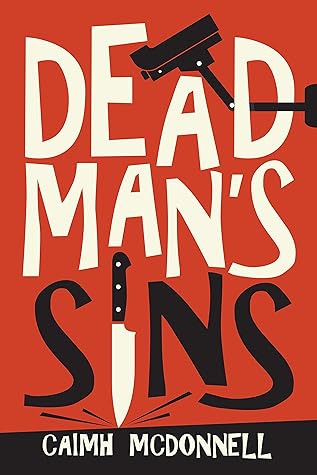Caimh McDonnell  Dead Man's Sins (Dublin Trilogy #4) 