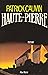 Haute-Pierre (Romans, Nouve...