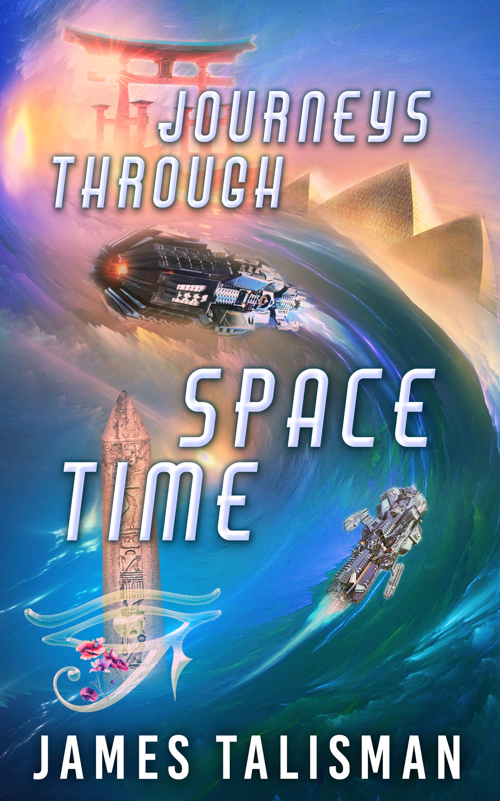 Journeys Through SpaceTime (Kindle Edition)