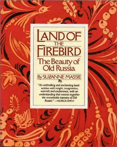 Land of the Firebird: The Beauty of Old Russia (Paperback)