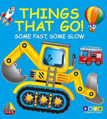 Things That Go! Some Fast, Some Slow (Board book)