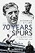 My Seventy Years of Spurs: A Long Walk Down White Hart Memory Lane