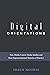 Digital Orientations: Non-M...