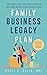 Family Business Legacy Plan...