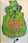 The Pepper Leaf by Colin Gibson The Pepper Leaf by Colin Gibson