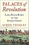 Palaces of Revolution by Simon Thurley