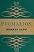 Pygmalion by George Bernard Shaw