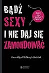 Bądź sexy i nie d...