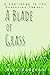 A Blade of Grass: A Challenge to the Evolution Theory