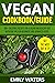 Vegan Cookbook / Guide: 100...