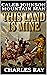 Caleb Johnson: Mountain Man: This Land Is Mine: A Frontier Western Adventure (A Mountain Life Western Adventure Book 11)