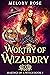 Worthy of Wizardry (Makings...