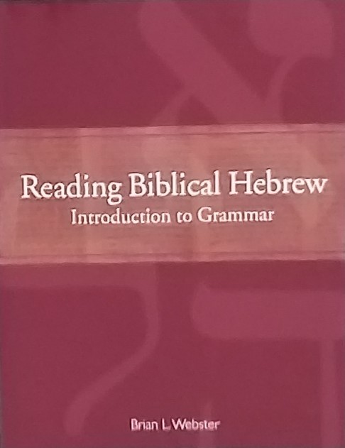 Reading Biblical Hebrew: Introduction to Grammar (Paperback)