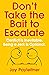 Don't Take the Bait to Esca...
