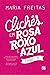 Clichês em rosa, roxo e azu...
