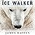 Ice Walker: A Polar Bear's Journey through the Fragile Arctic