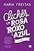 Clichês em rosa, roxo e azu...
