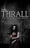 The Thrall (Seven Sins MC #3) The Thrall (Seven Sins MC #3)